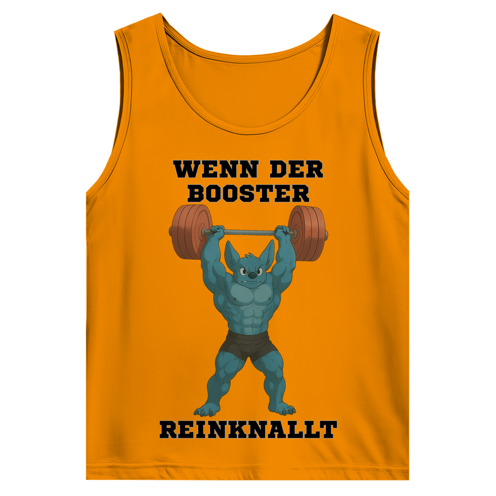 WENN DER BOOSTER REINKNALLT ( DTF / Vorne )