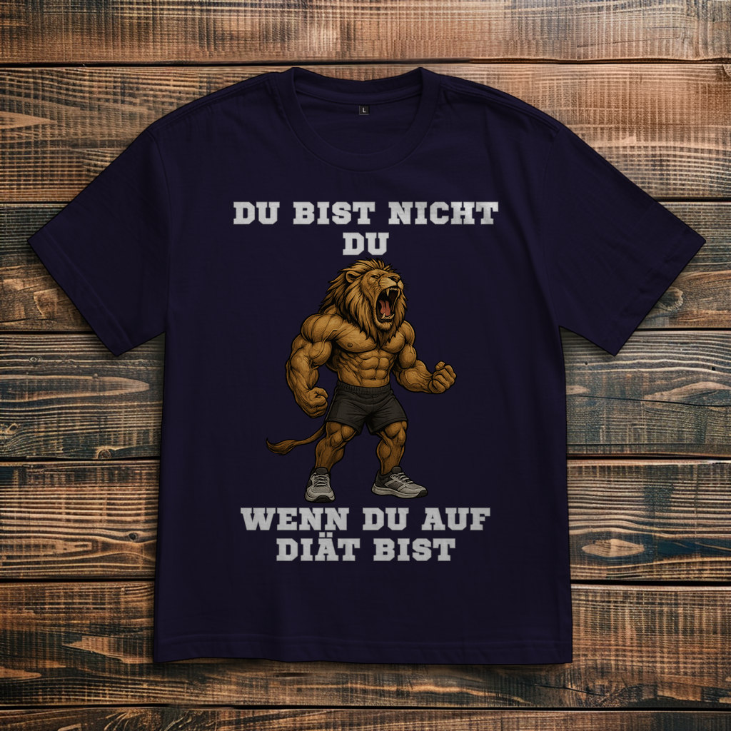 DU BIST NICHT DU WENN DU AUF DIÄT BIST ( DTF / Vorne )