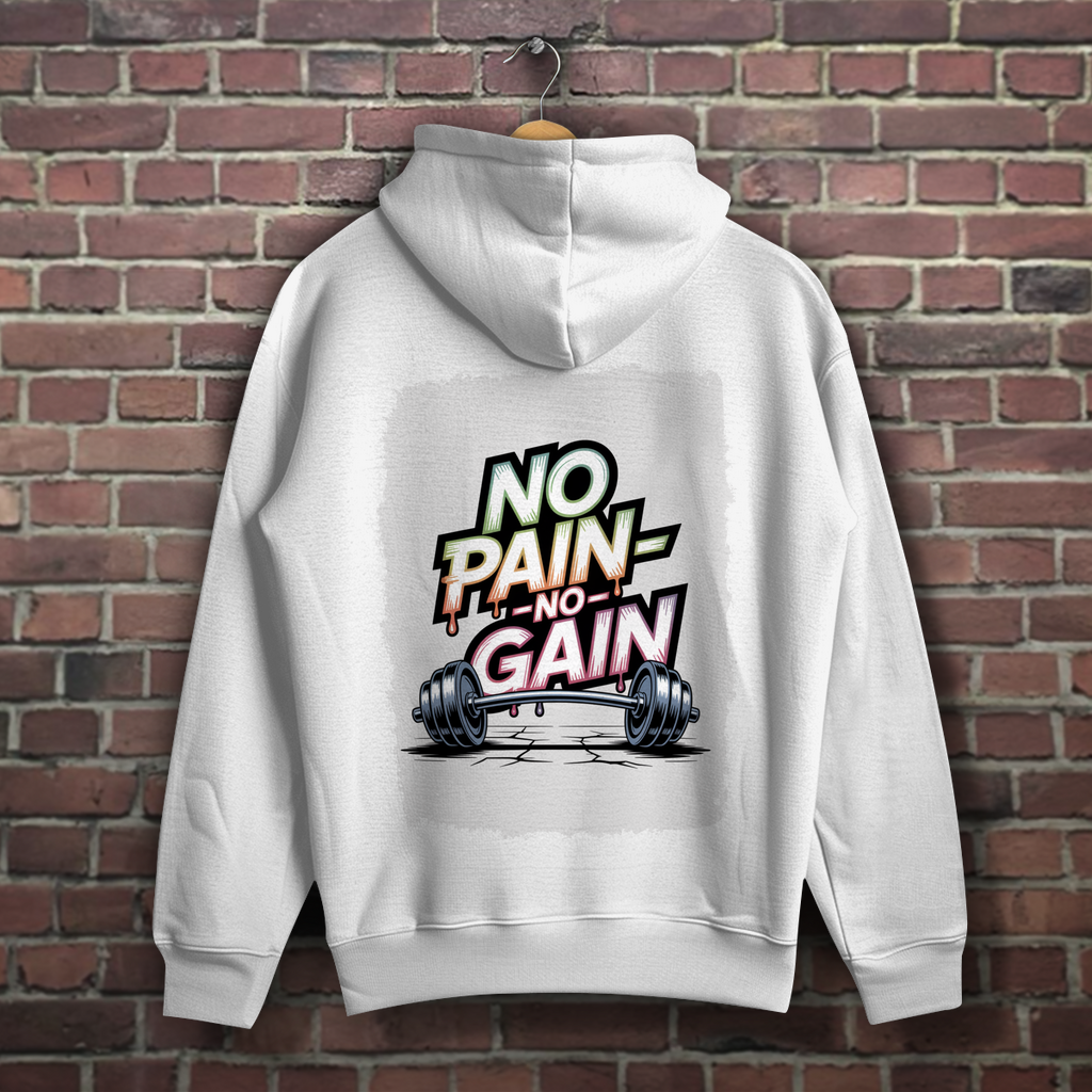 NO PAIN NO GAIN