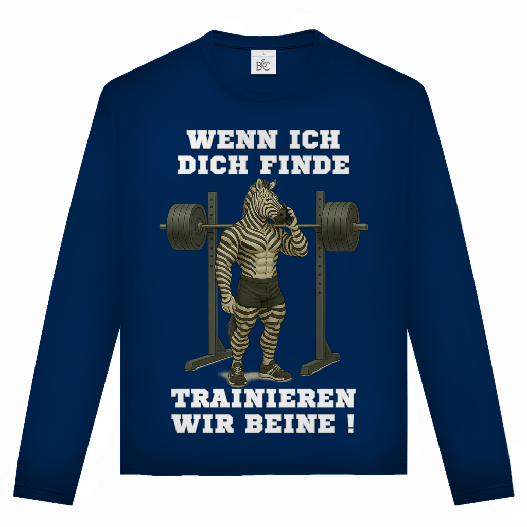 WENN ICH DICH FINDE TRAINIEREN WIR BEINE !