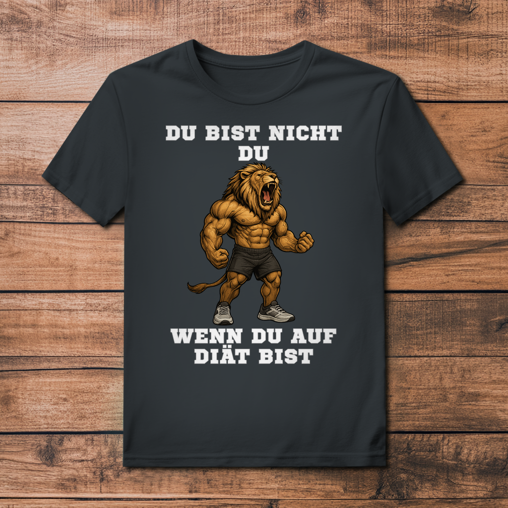 DU BIST NICHT DU WENN DU AUF DIÄT BIST