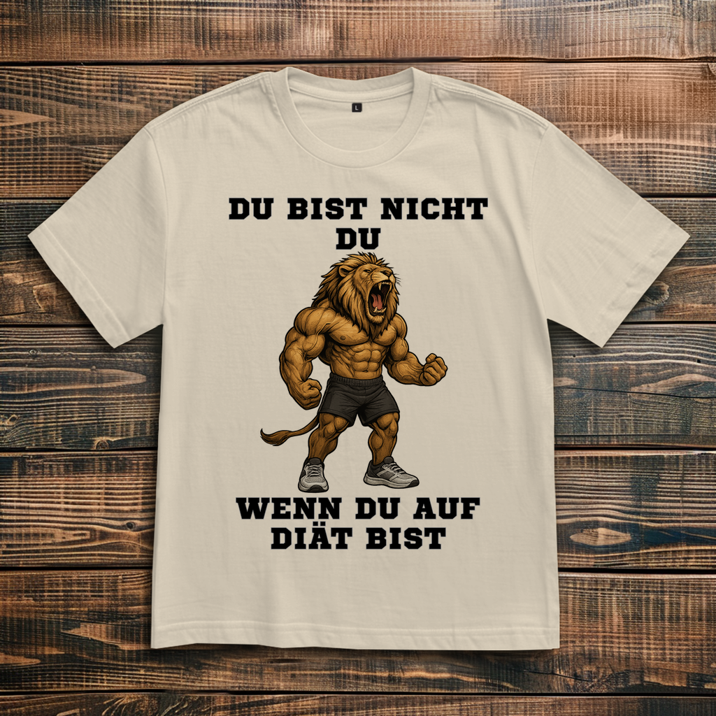 DU BIST NICHT DU WENN DU AUF DIÄT BIST ( DTF / Vorne )