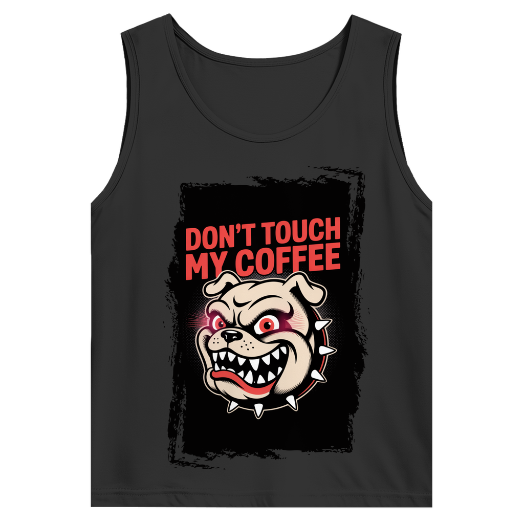 Don´t Touch my Coffee ( DTF / Vorne )