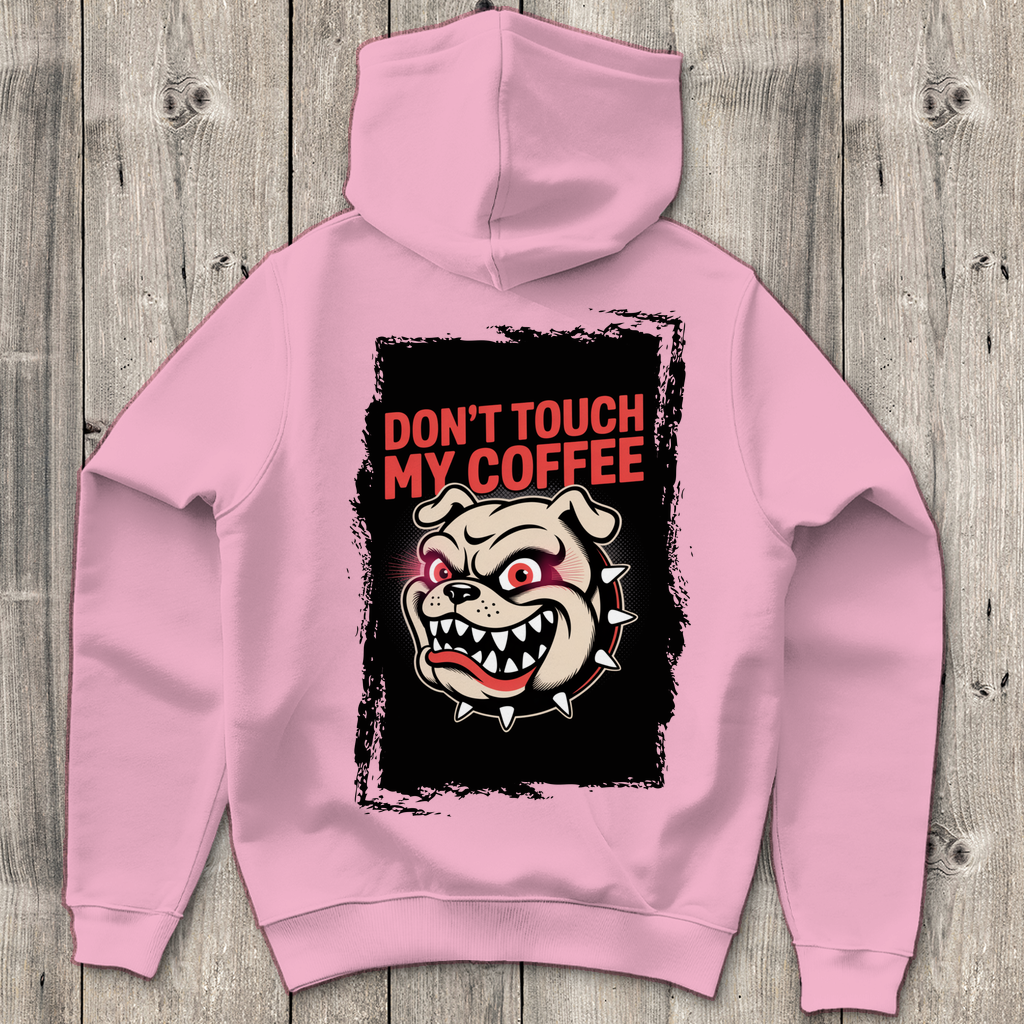 Don´t Touch my Coffee ( DTF / Hinten )