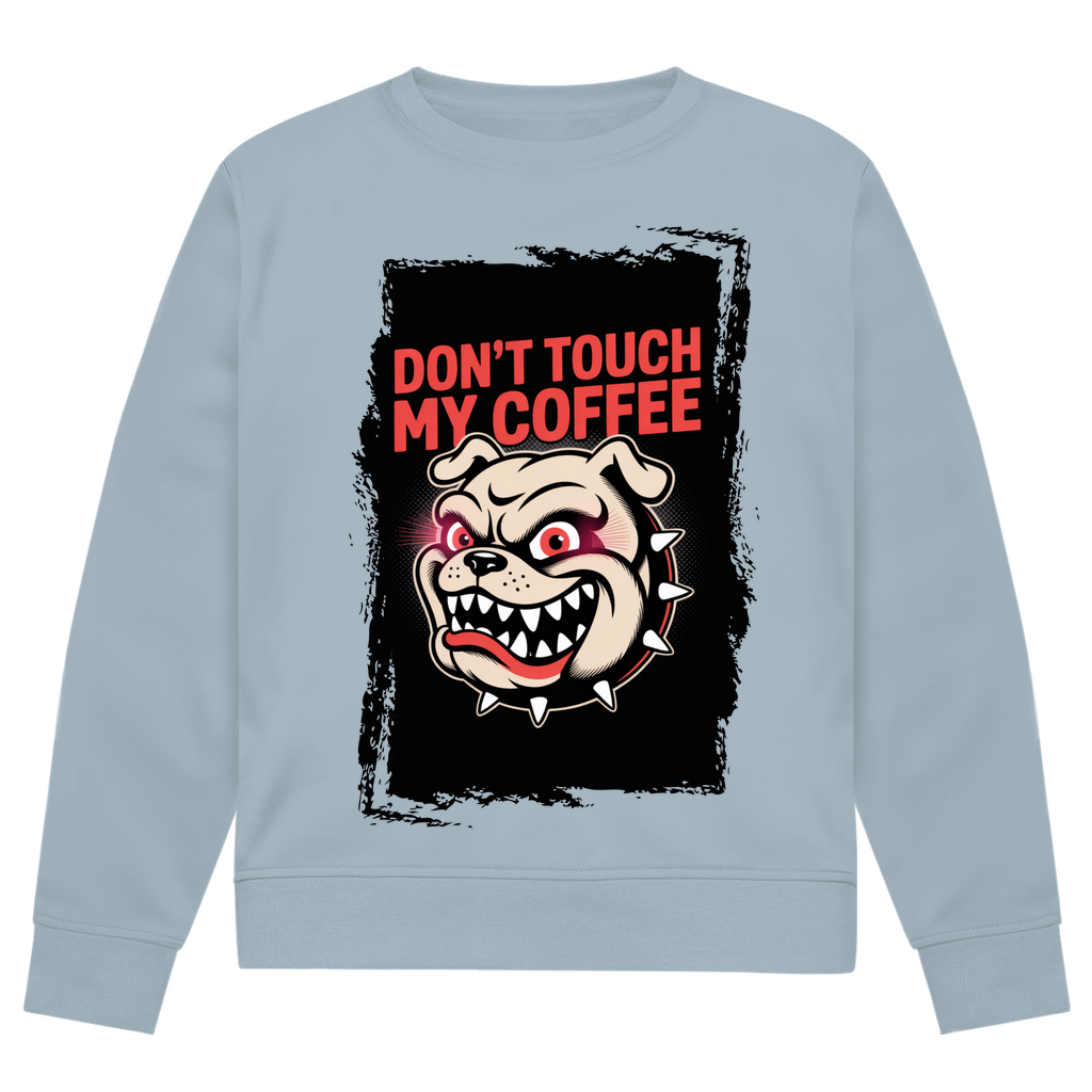 Don´t Touch my Coffee ( DTF / Vorne )