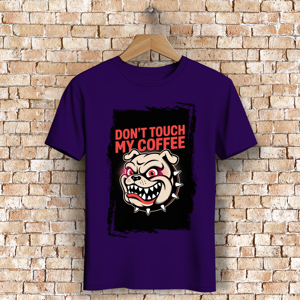 Don´t Touch my Coffee ( DTF / Vorne )