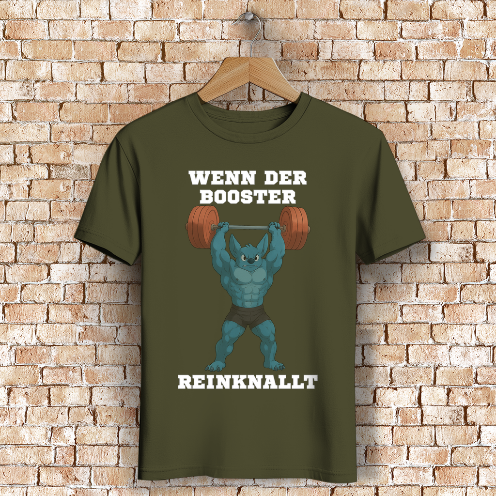 WENN DER BOOSTER REINKNALLT ( DTF / Vorne )