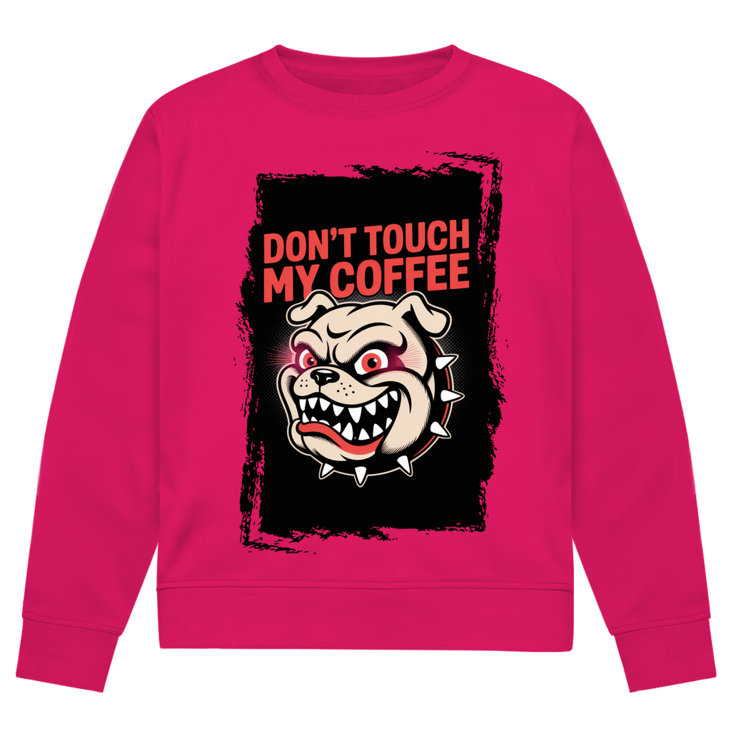 Don´t Touch my Coffee ( DTF / Vorne )