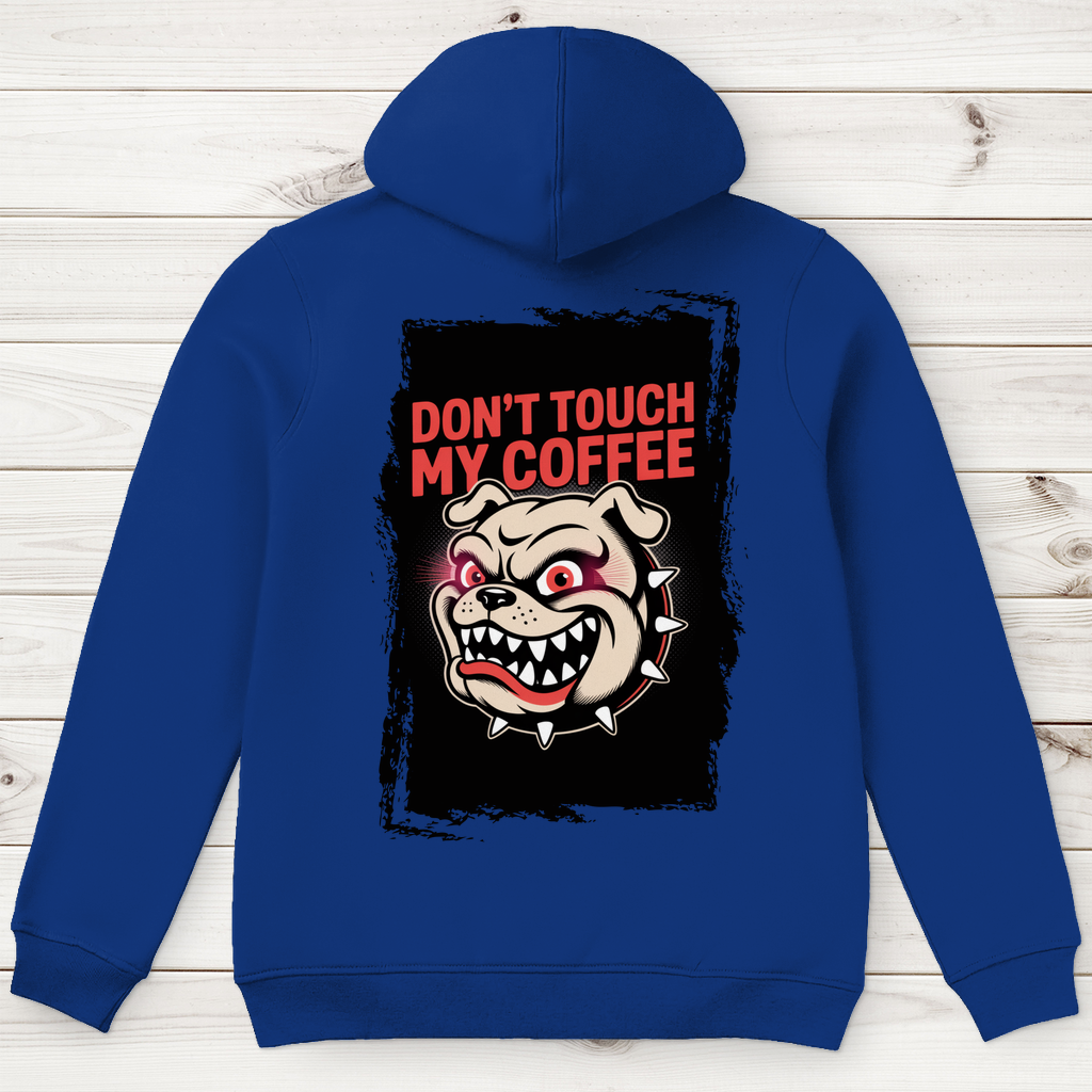 Don´t Touch my Coffee ( DTF / Hinten )