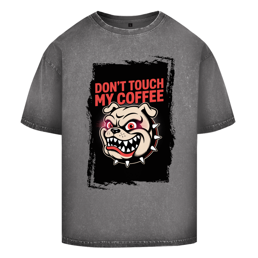 Don´t Touch my Coffee ( DTF / Vorne )