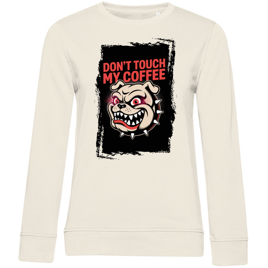 Don´t Touch my Coffee ( DTF / Vorne )
