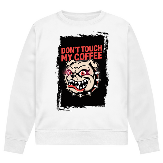 Don´t Touch my Coffee
