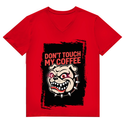Don´t Touch my Coffee ( DTF / Vorne )