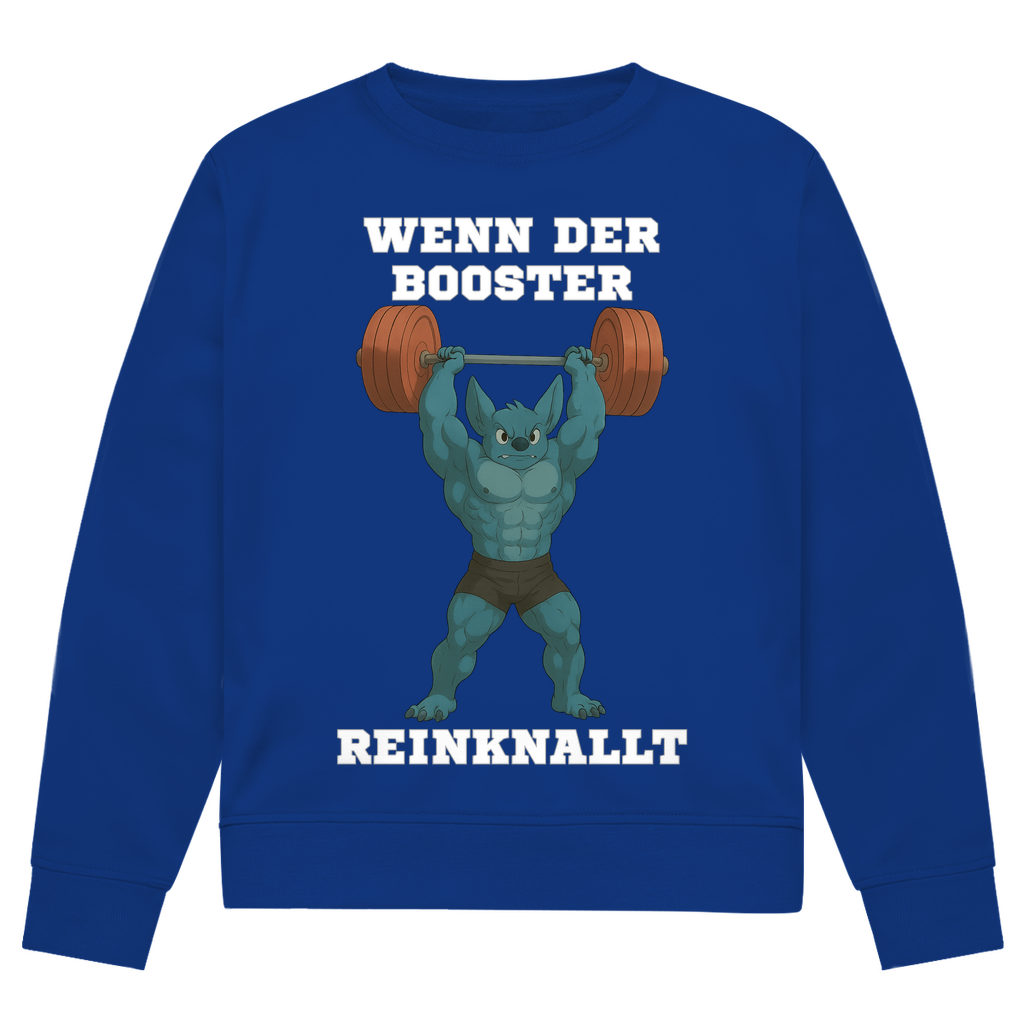 WENN DER BOOSTER REINKNALLT ( DTF / Vorne )