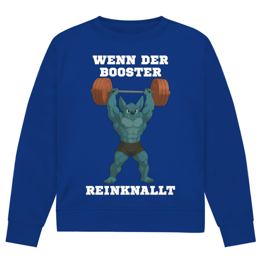 WENN DER BOOSTER REINKNALLT ( DTF / Vorne )
