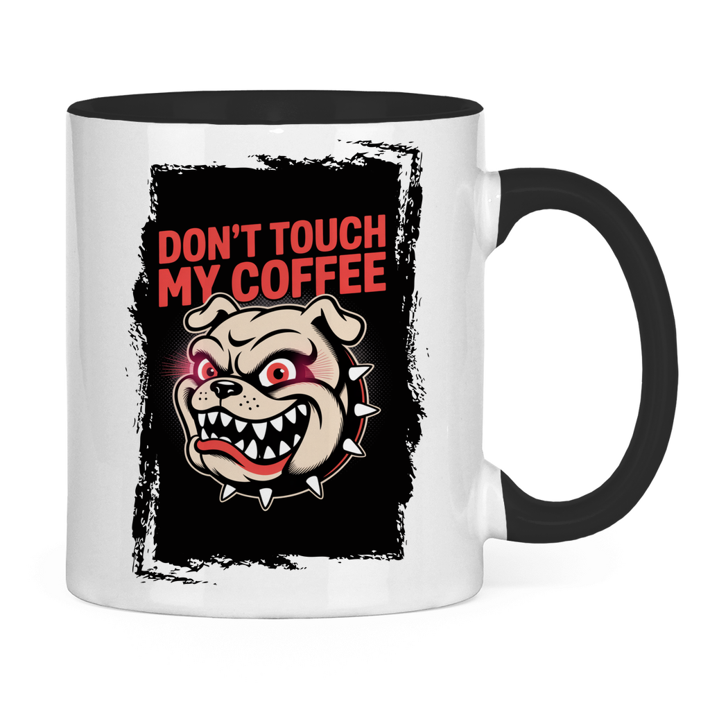Don´t Touch my Coffee ( Vorne + Hinten )