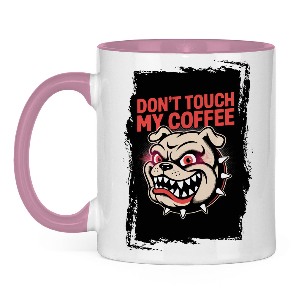 Don´t Touch my Coffee ( Vorne + Hinten )