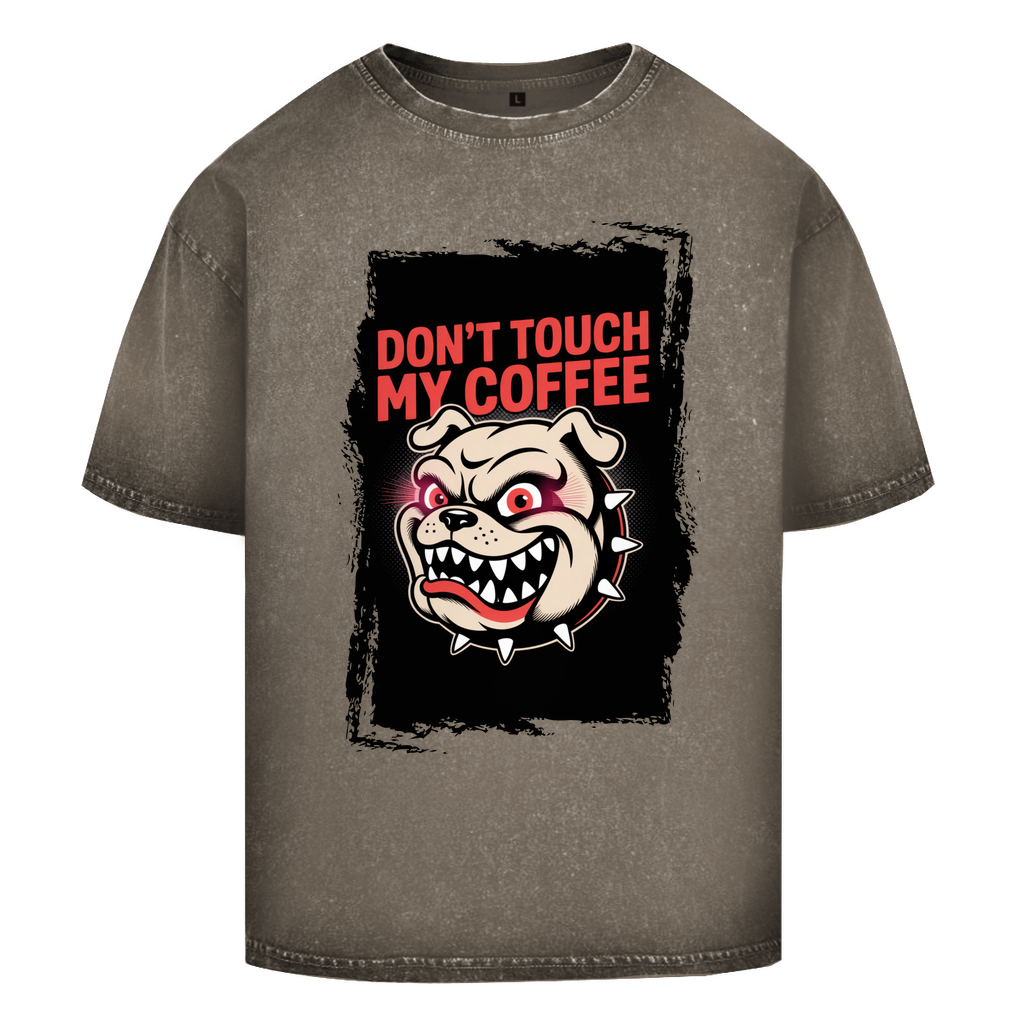 Don´t Touch my Coffee ( DTF / Vorne )