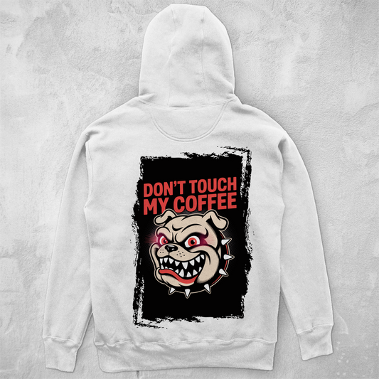 Don´t Touch my Coffee ( DTF / Hinten )