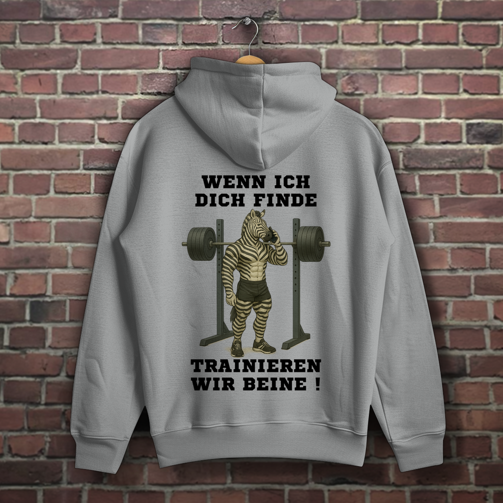 WENN ICH DICH FINDE TRAINIEREN WIR BEINE !
