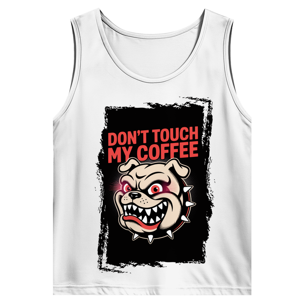 Don´t Touch my Coffee ( DTF / Vorne )