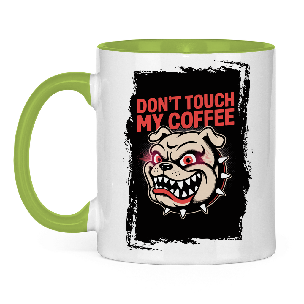 Don´t Touch my Coffee ( Vorne + Hinten )