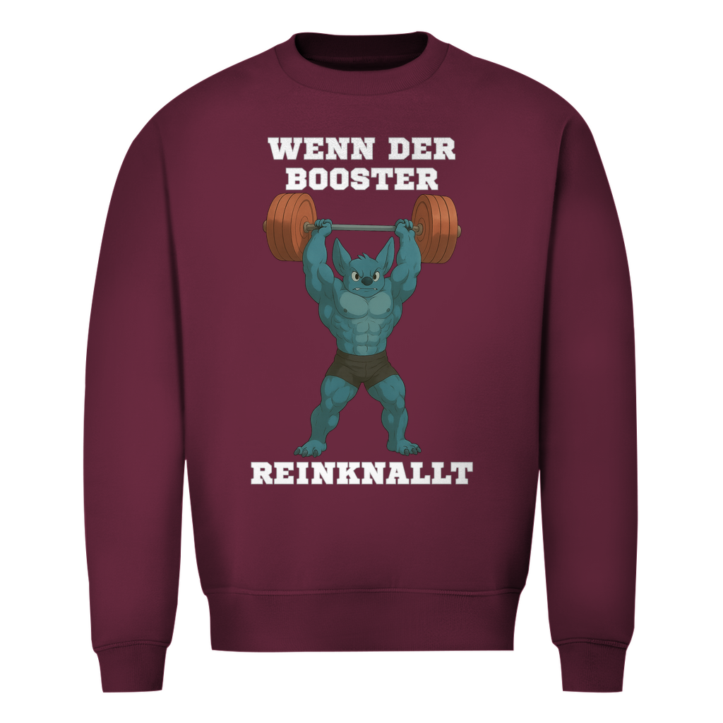 WENN DER BOOSTER REINKNALLT ( DTF / Vorne )