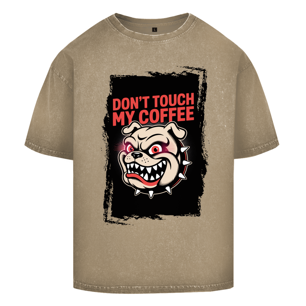 Don´t Touch my Coffee ( DTF / Vorne )