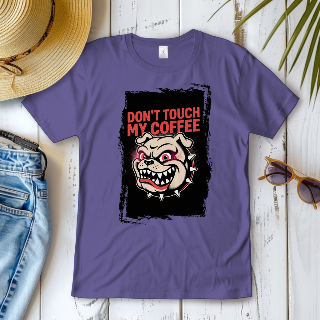 Don´t Touch my Coffee ( DTF / Vorne )