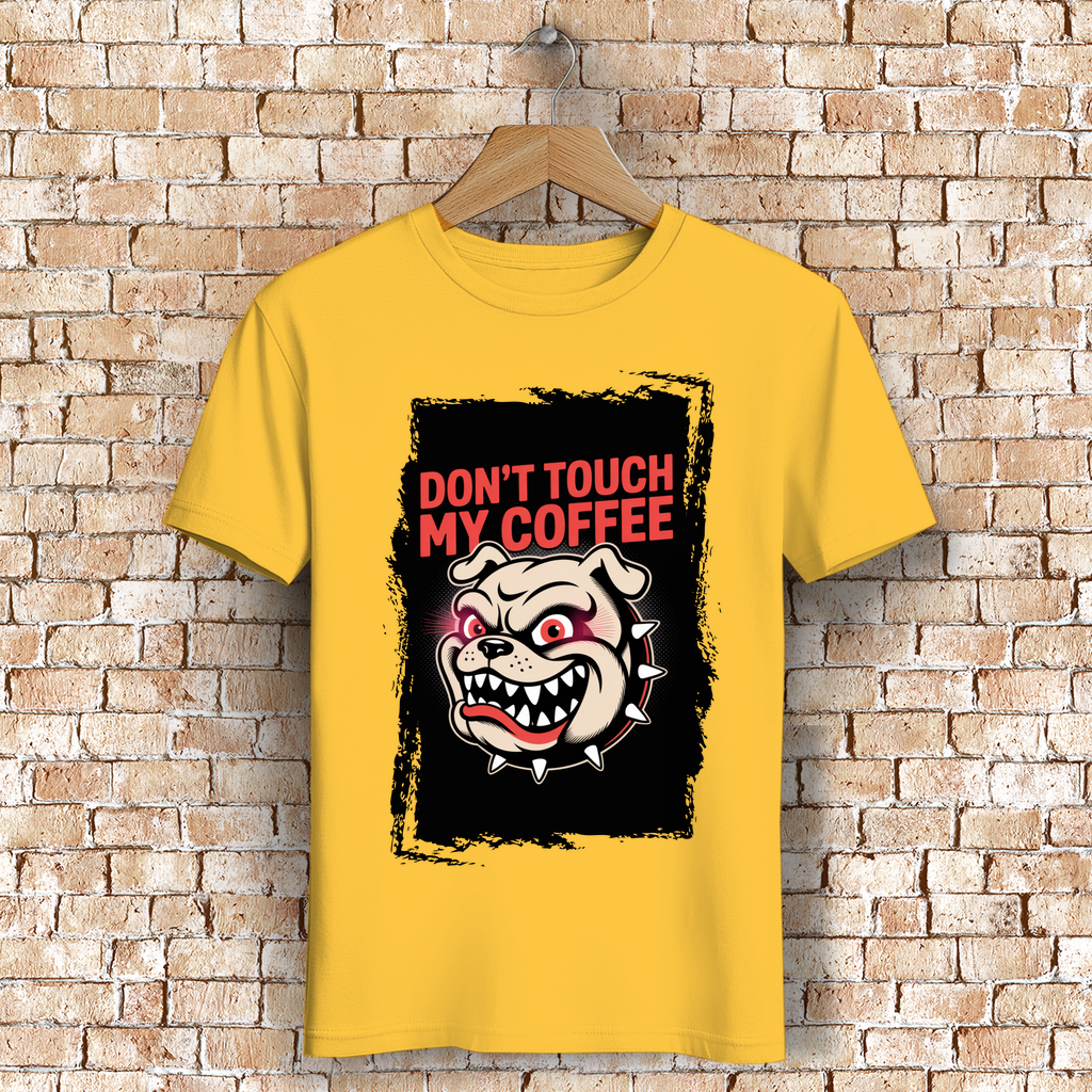 Don´t Touch my Coffee ( DTF / Vorne )