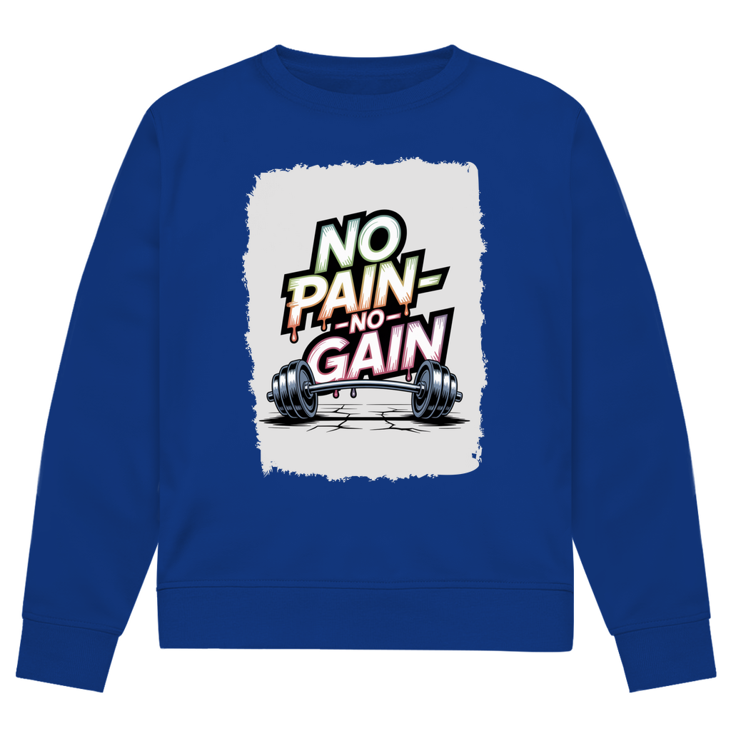 NO PAIN NO GAIN