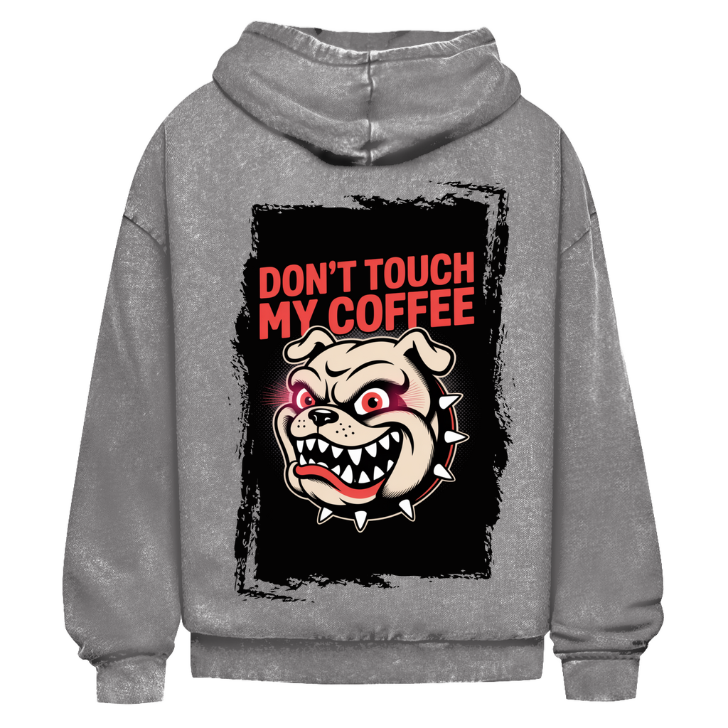 Don´t Touch my Coffee ( DTF / Hinten )