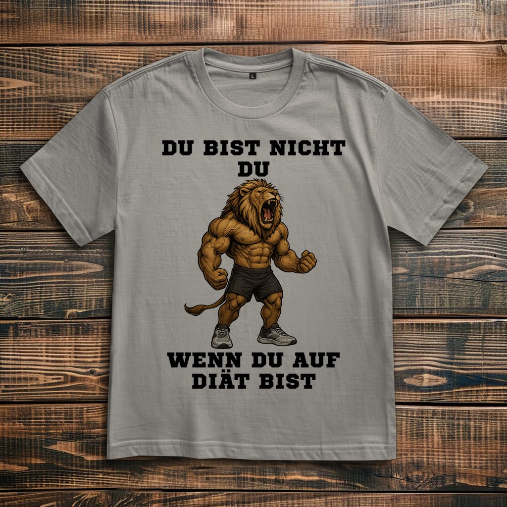 DU BIST NICHT DU WENN DU AUF DIÄT BIST ( DTF / Vorne )