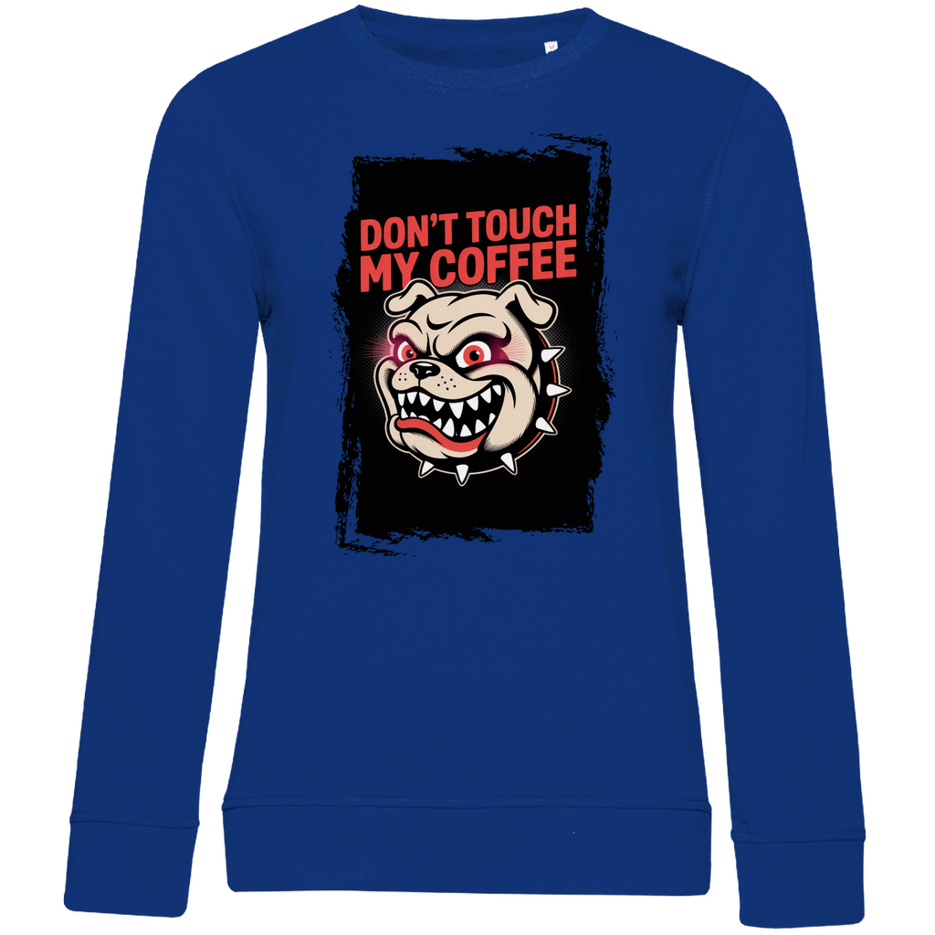 Don´t Touch my Coffee ( DTF / Vorne )