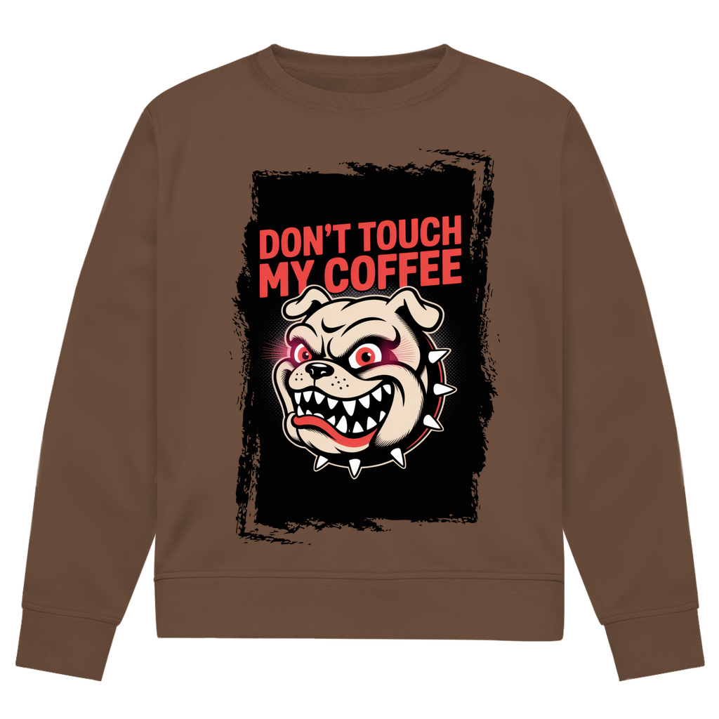 Don´t Touch my Coffee ( DTF / Vorne )