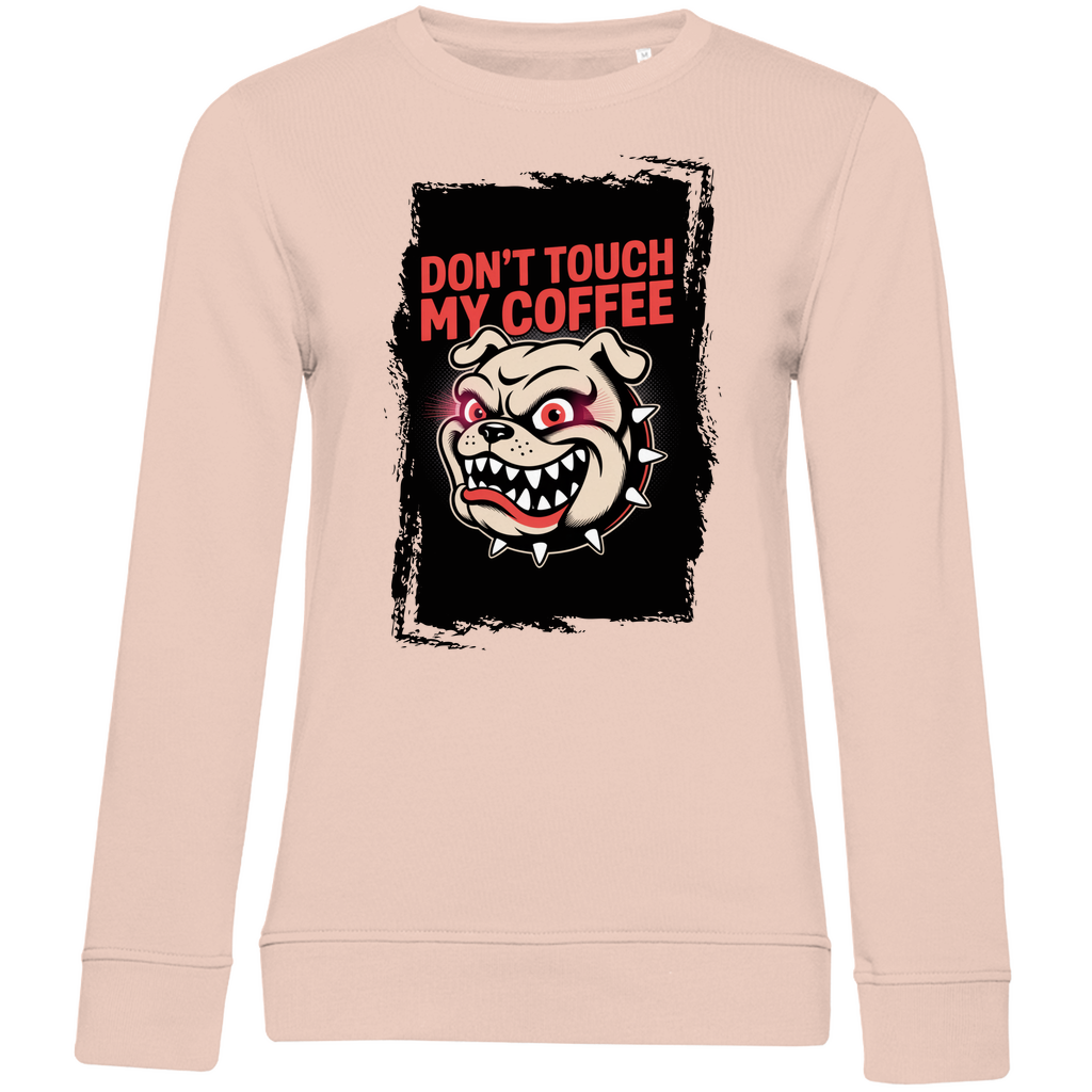 Don´t Touch my Coffee ( DTF / Vorne )