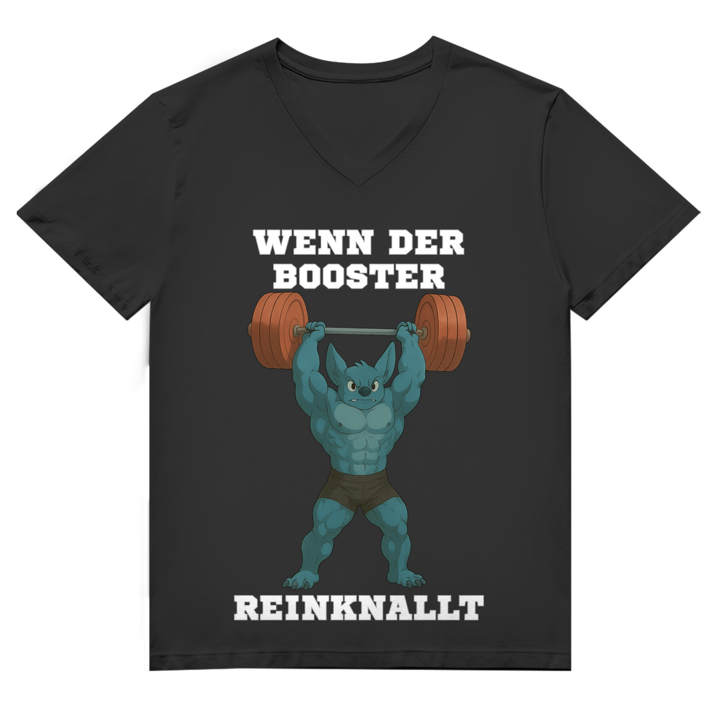 WENN DER BOOSTER REINKNALLT ( DTF / Vorne )
