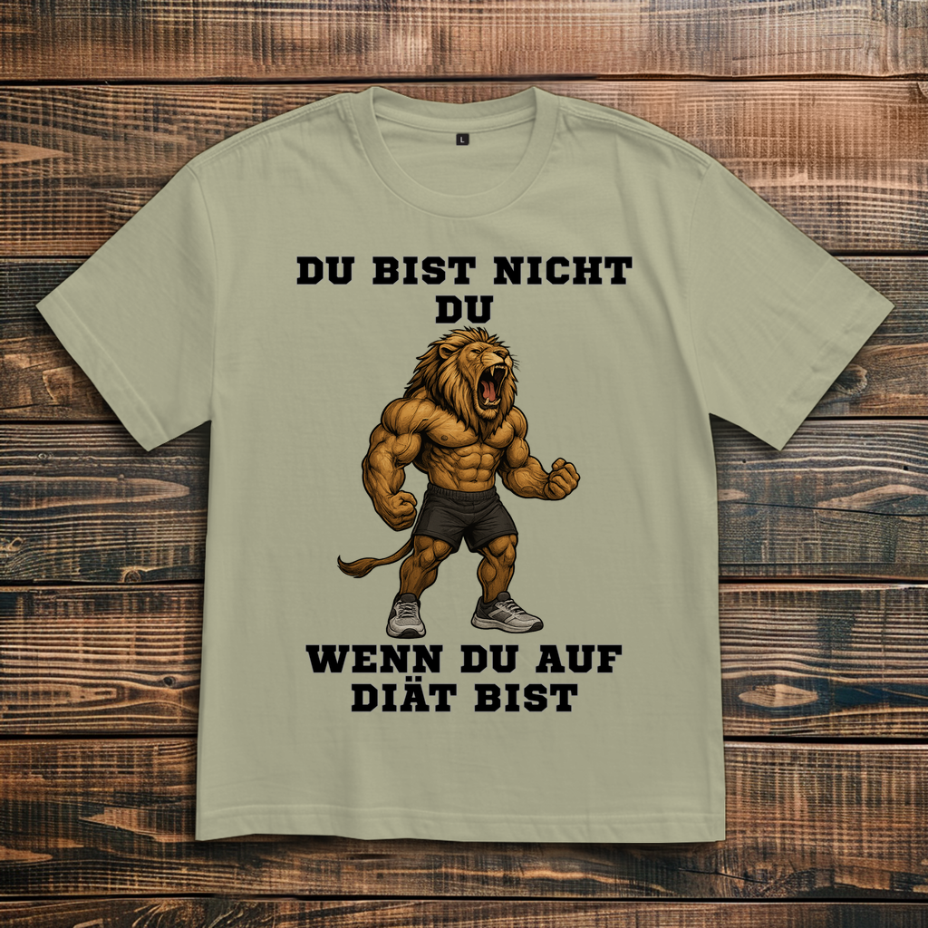 DU BIST NICHT DU WENN DU AUF DIÄT BIST ( DTF / Vorne )