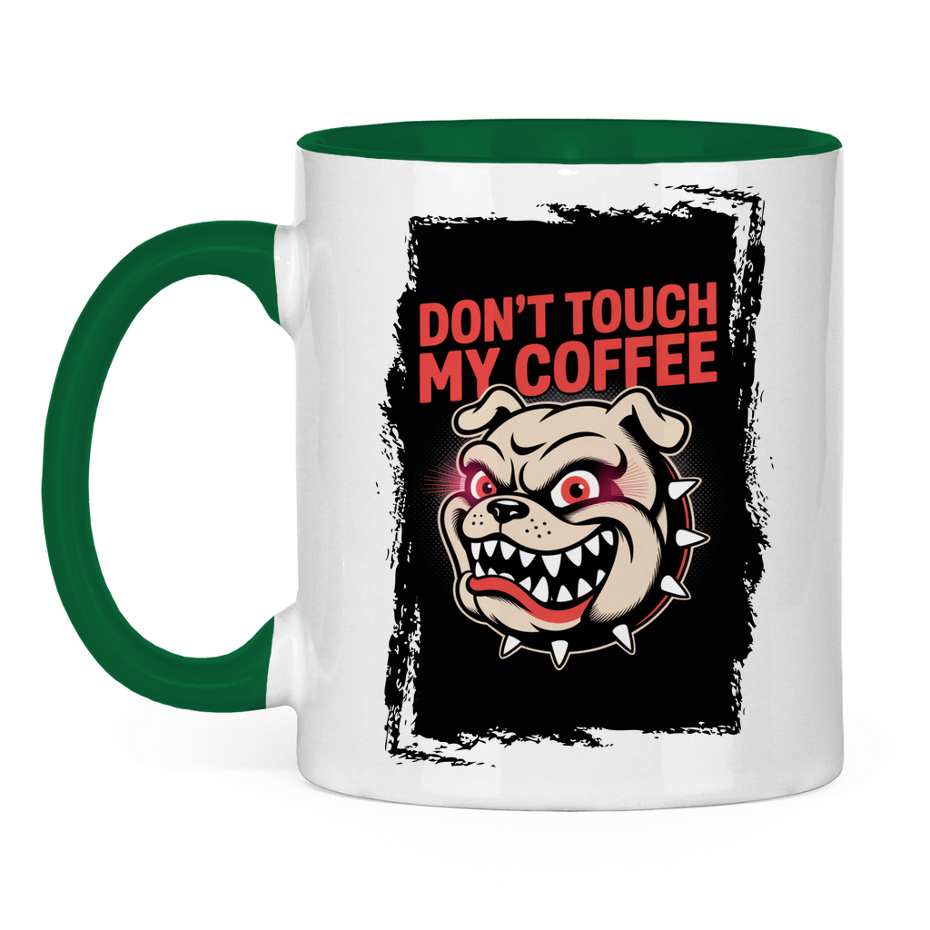 Don´t Touch my Coffee ( Vorne + Hinten )