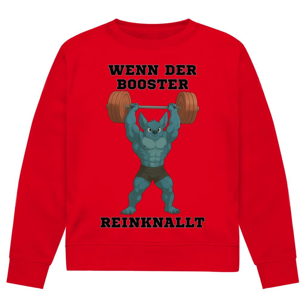 WENN DER BOOSTER REINKNALLT ( DTF / Vorne )