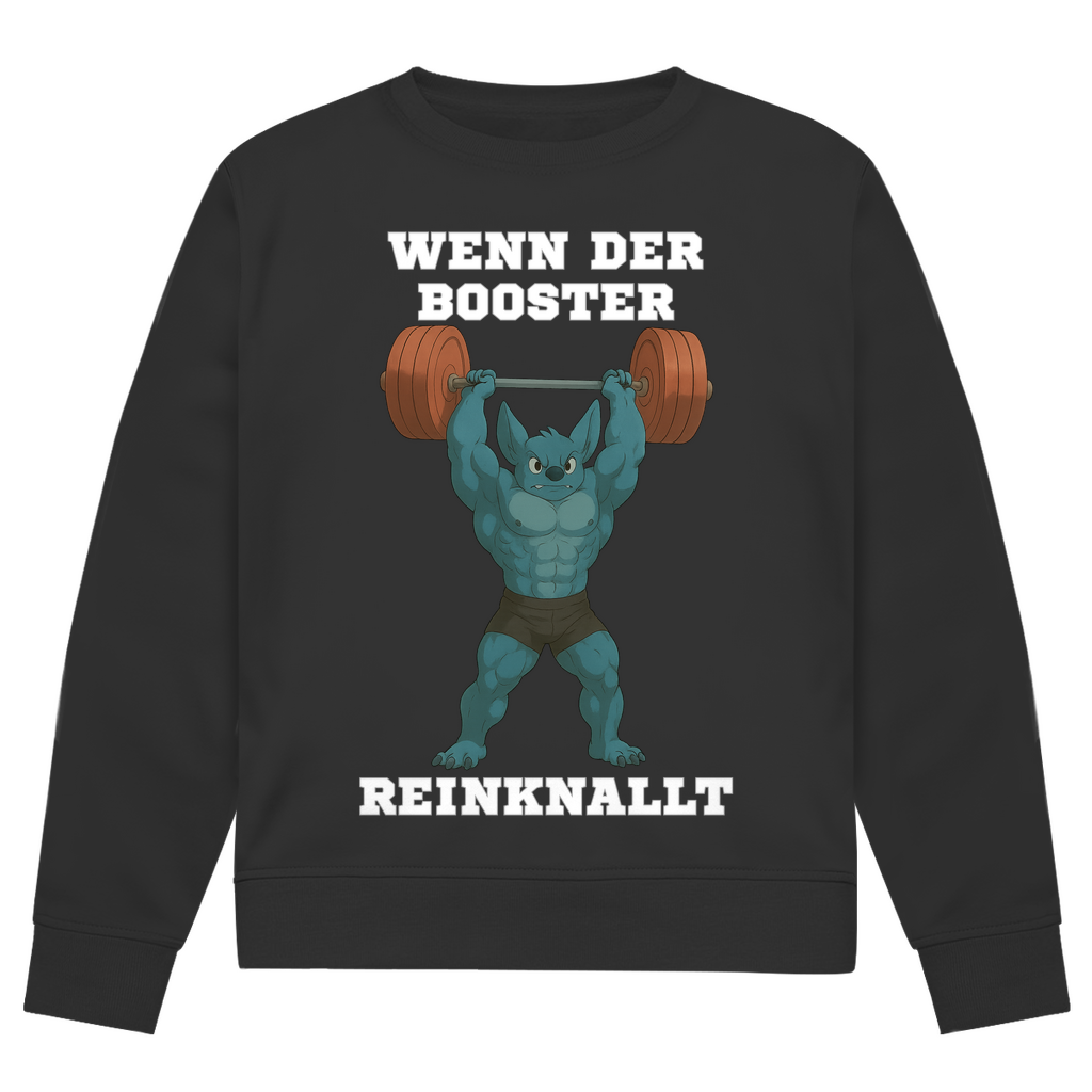 WENN DER BOOSTER REINKNALLT ( DTF / Vorne )