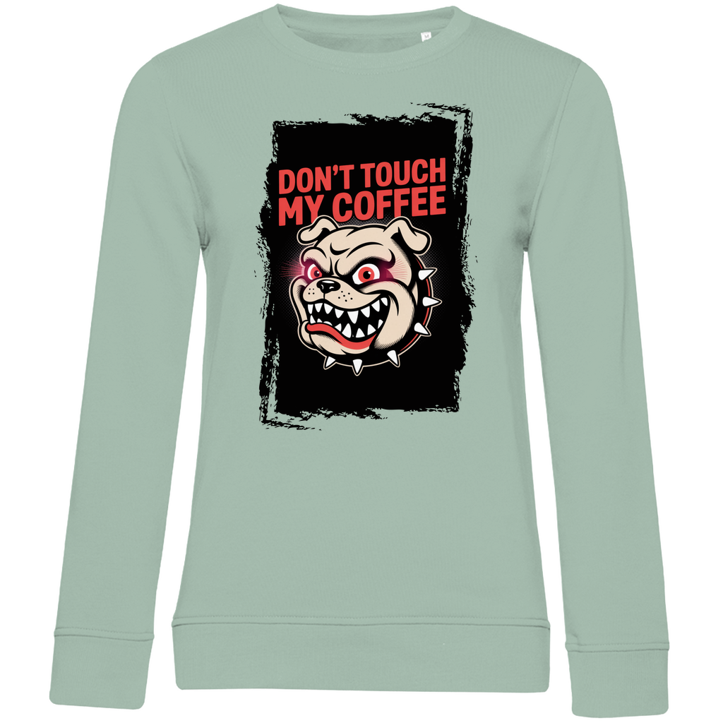 Don´t Touch my Coffee ( DTF / Vorne )