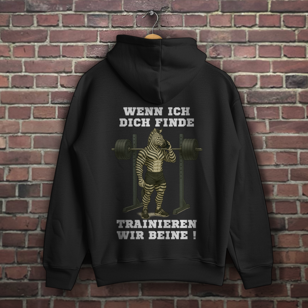 WENN ICH DICH FINDE TRAINIEREN WIR BEINE !