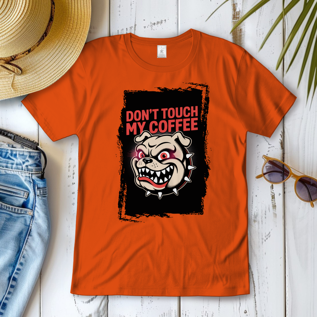 Don´t Touch my Coffee ( DTF / Vorne )