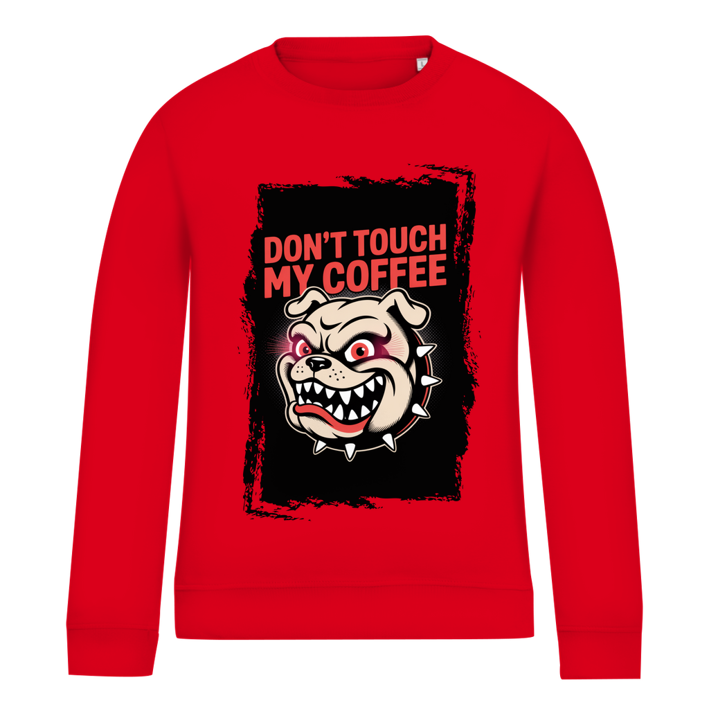 Don´t Touch my Coffee ( DTF / Vorne )