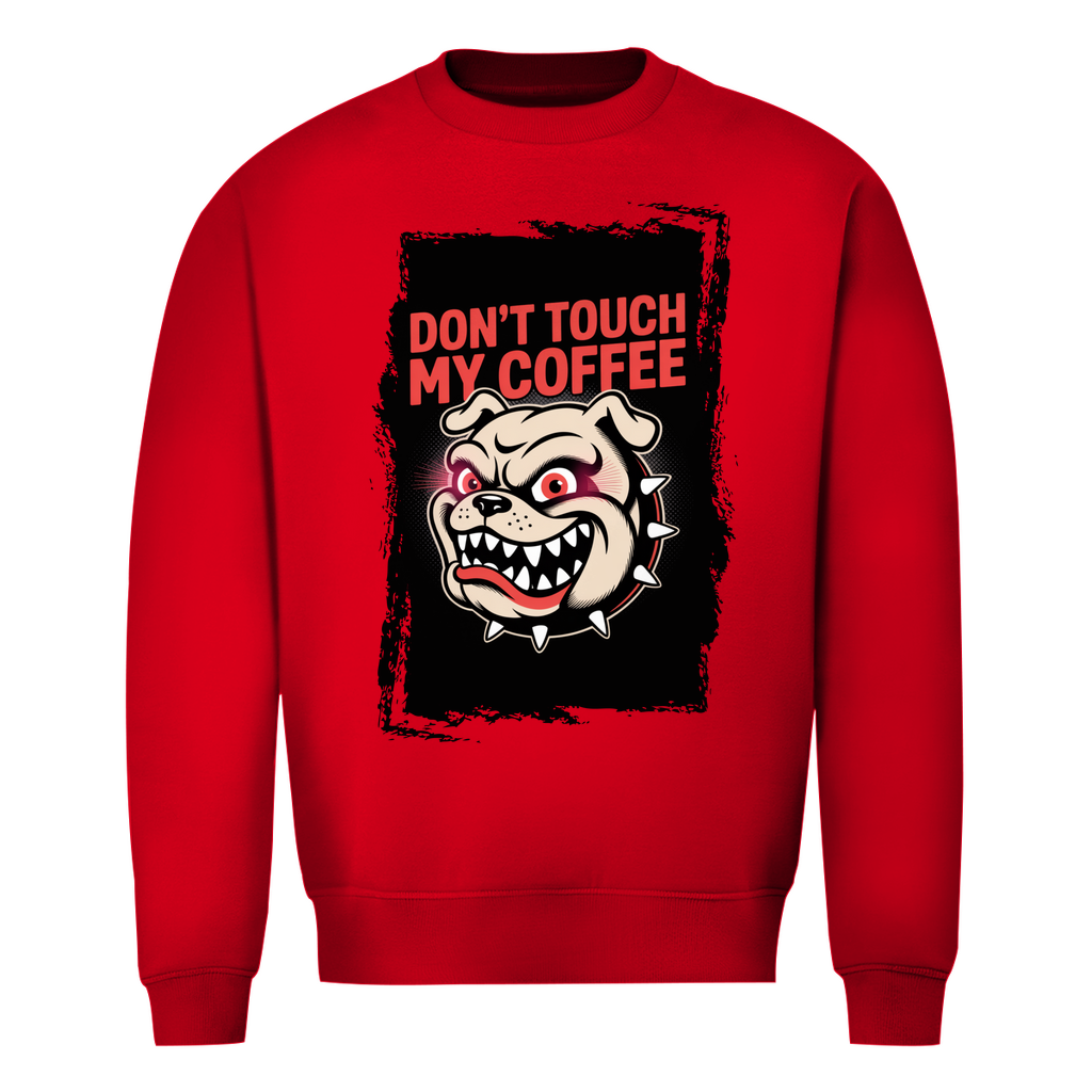 Don´t Touch my Coffee ( DTF / Vorne )