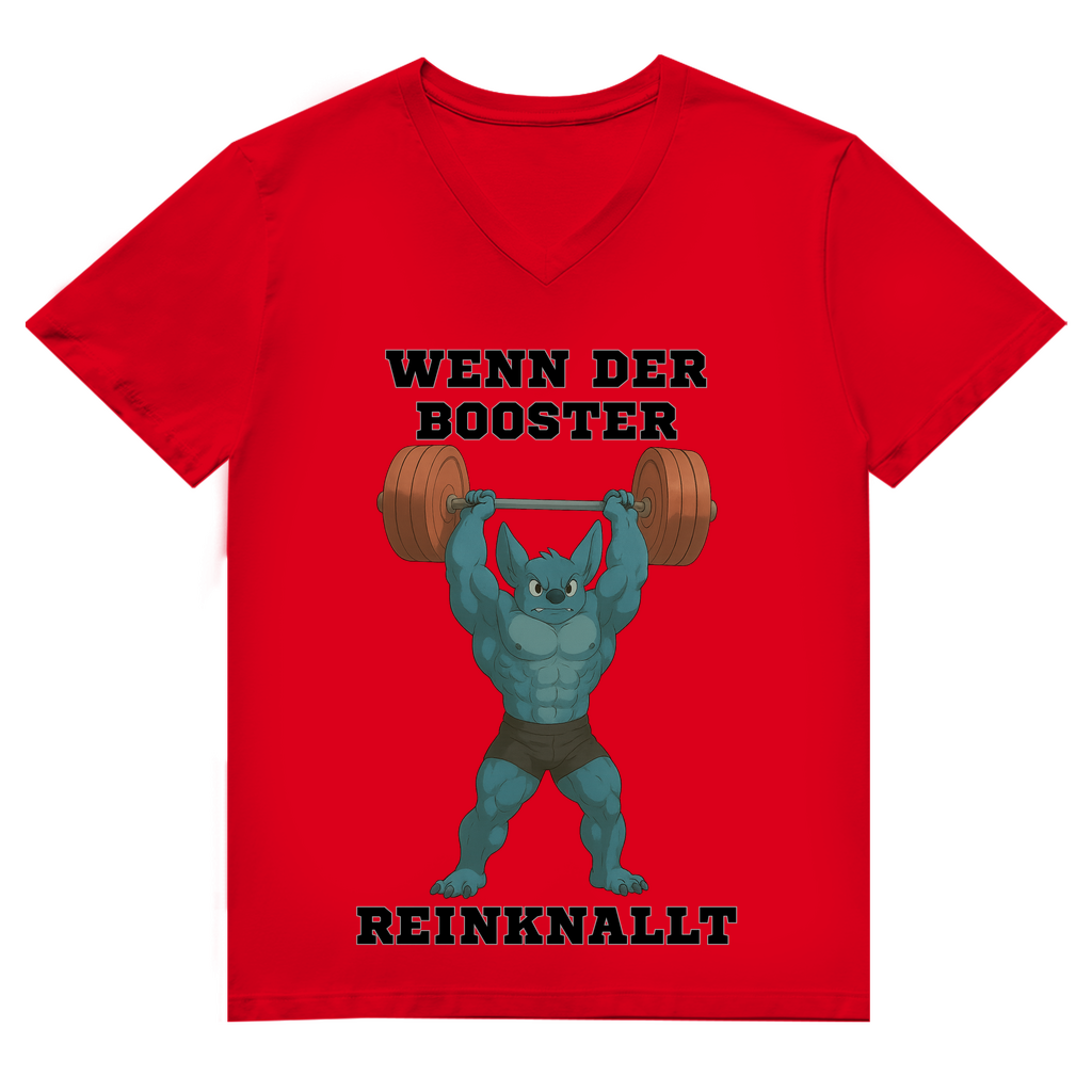 WENN DER BOOSTER REINKNALLT ( DTF / Vorne )