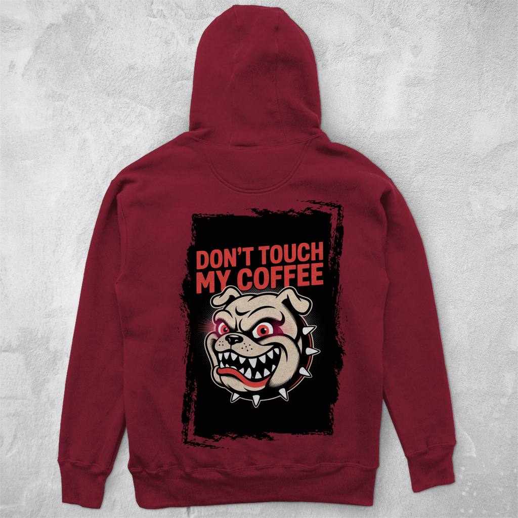 Don´t Touch my Coffee ( DTF / Hinten )