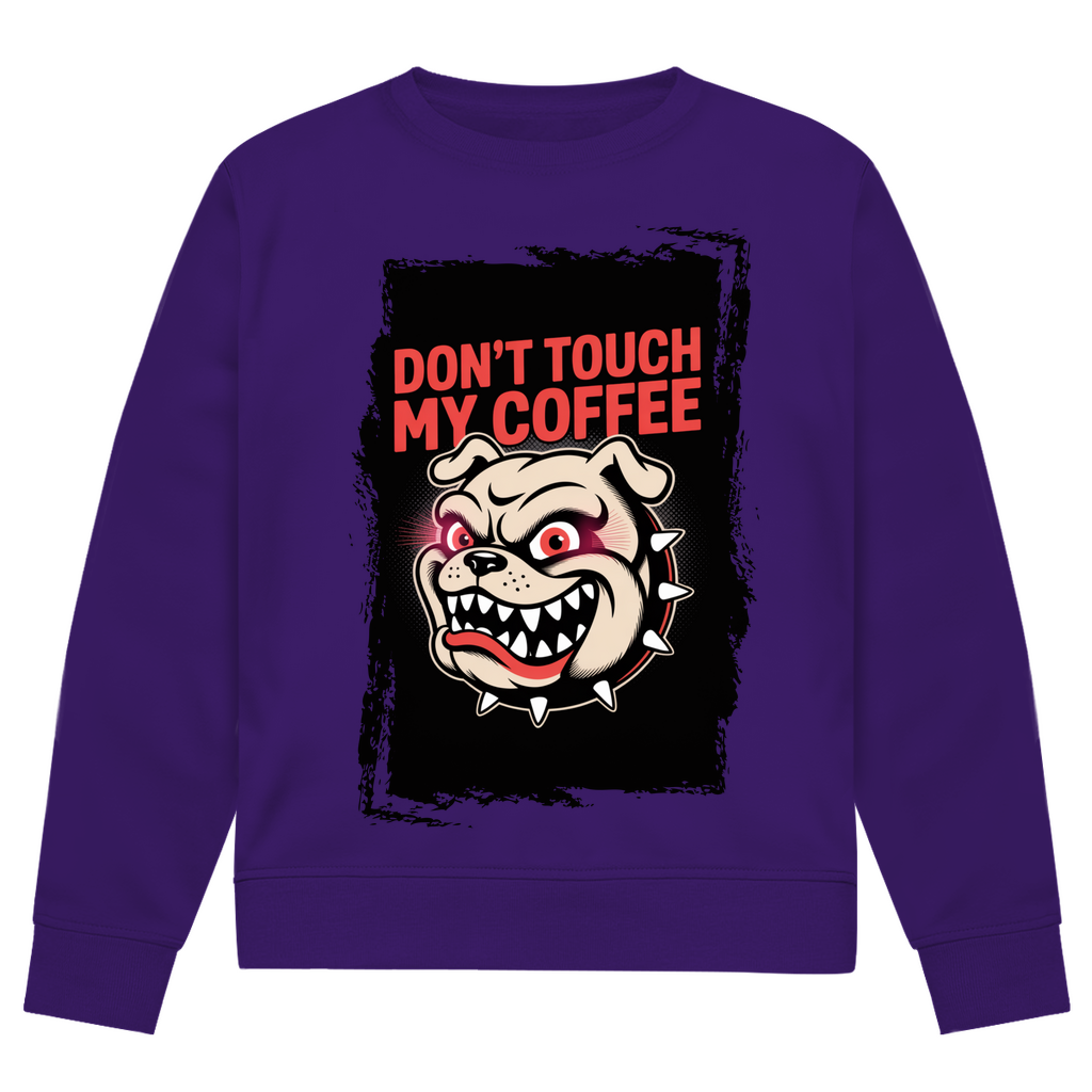 Don´t Touch my Coffee ( DTF / Vorne )