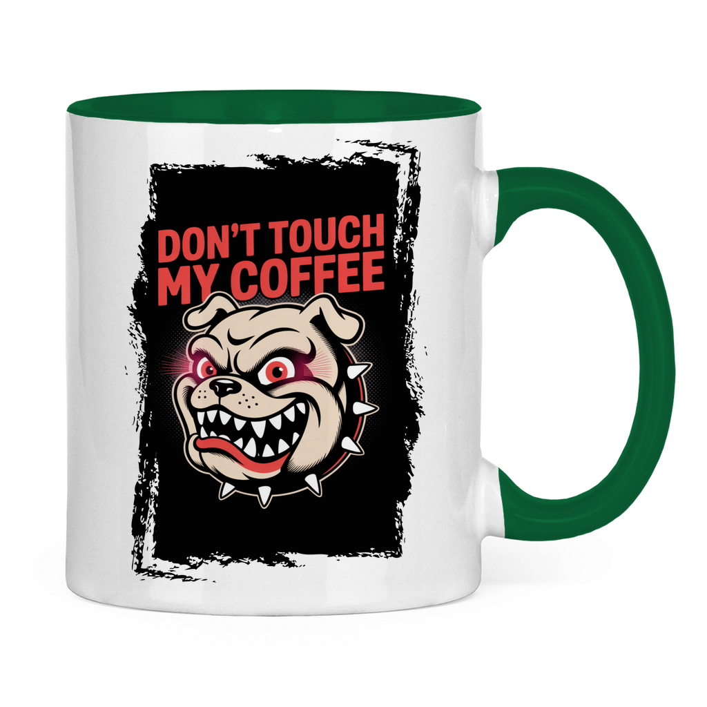 Don´t Touch my Coffee ( Vorne + Hinten )
